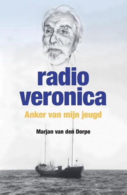 Radio Veronica, anker van mijn jeugd, Marjan Van den Dorpe - Paperback - 9789465115917