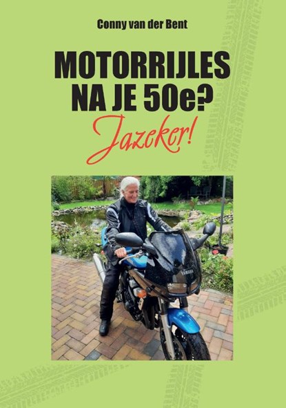 Motorrijles na je 50e?, Conny van der Bent - Paperback - 9789465116334