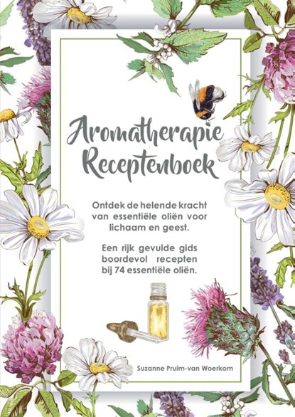 Aromatherapie Receptenboek, Suzanne Pruim-van Woerkom - Gebonden - 9789465116624