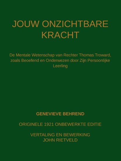 Jouw Onzichtbare Kracht, Genevieve Behrend ; John Rietveld - Paperback - 9789465117201
