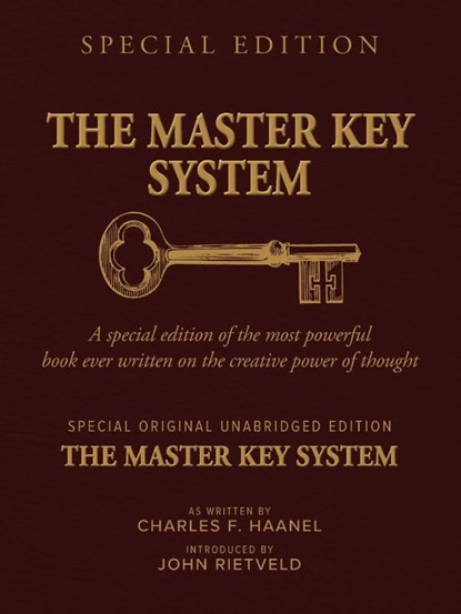 THE MASTER KEY SYSTEM, Charles F. Haanel ; John Rietveld - Paperback - 9789465118604