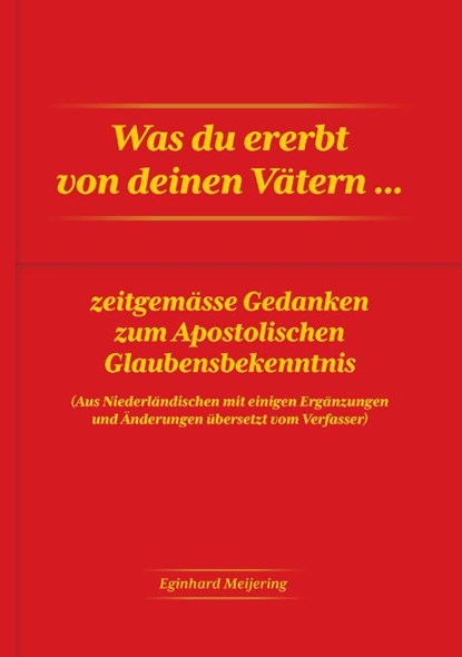 Was du ererbt von deinen Vätern..., E.P. Meijering - Paperback - 9789465118826