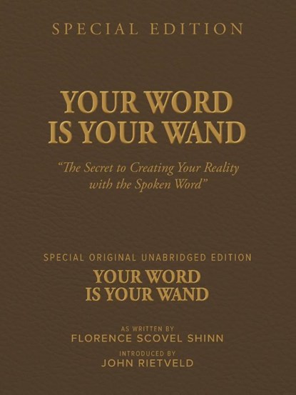 YOUR WORD IS YOUR WAND, Florence Scovel Shinn ; John Rietveld - Paperback - 9789465119021