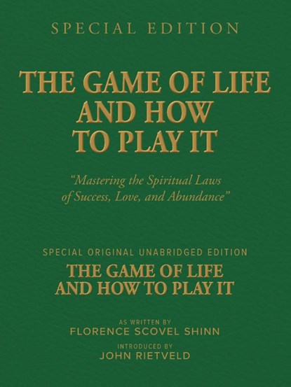 THE GAME OF LIFE AND HOW TO PLAY IT, Florence Scovel Shinn ; John Rietveld - Paperback - 9789465119052
