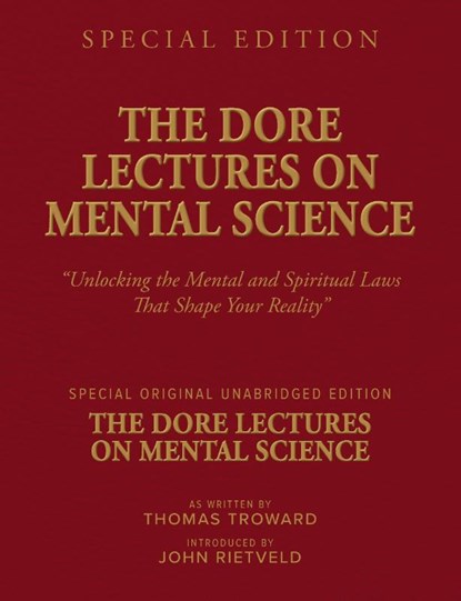 THE DORE LECTURES ON MENTAL SCIENCE, Thomas Troward ; John Rietveld - Paperback - 9789465119076