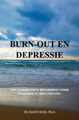 Burn-out en Depressie - DR. RANDY ROSO,  Ph.D. - 9789465120287
