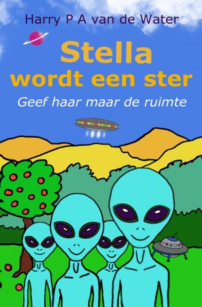 Stella wordt een ster, Harry P A van de Water - Paperback - 9789465121291
