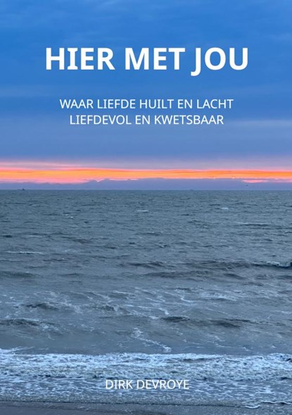 hier met jou, Dirk Devroye - Paperback - 9789465121925