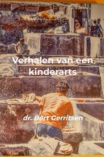 Verhalen van een kinderarts, Bert Gerritsen - Ebook - 9789465122069