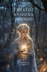 The lost Kynsera - Cindy H.A. - 9789465122090