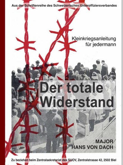 Der totale Widerstand: Kleinkriegsanleitung für jedermann, Hans von Dach - Paperback - 9789465122229