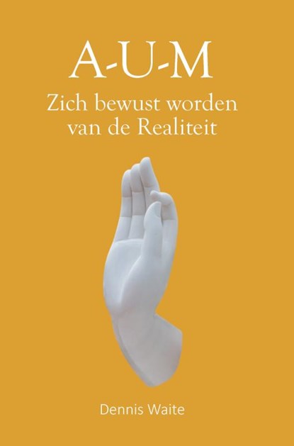 A-U-M, Dennis Waite - Paperback - 9789465122601