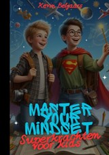 Master your mindset - Kevin Beljaars - 9789465123240