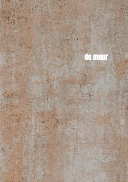 de muur, Stefan Robbrecht-Roller - Paperback - 9789465123493