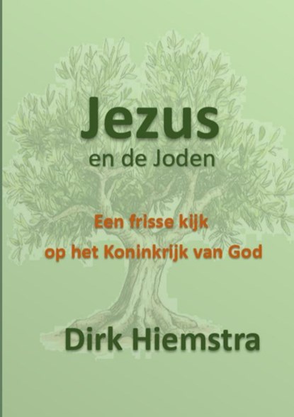 Jezus en de Joden, Dirk Hiemstra - Paperback - 9789465123530