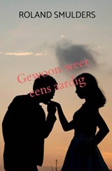 Gewoon weer eens aardig - Roland Smulders - 9789465123882