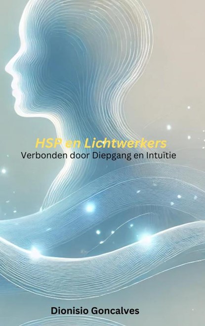 HSP en Lichtwerkers, Dionisio Goncalves - Paperback - 9789465127804