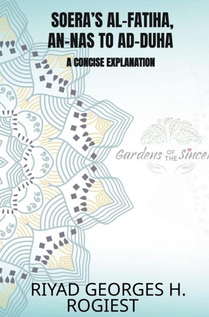 SURA’S AL-FATIHA, AN-NAS TO AD-DUHA, Riyad Georges Hubert Rogiest - Gebonden - 9789465128030