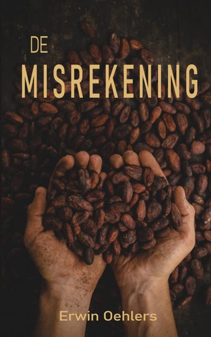 De Misrekening, Erwin Oehlers - Paperback - 9789465128047