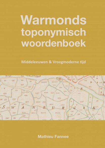 Warmonds toponymisch woordenboek (4e druk), Mathieu Fannee - Paperback - 9789465128214