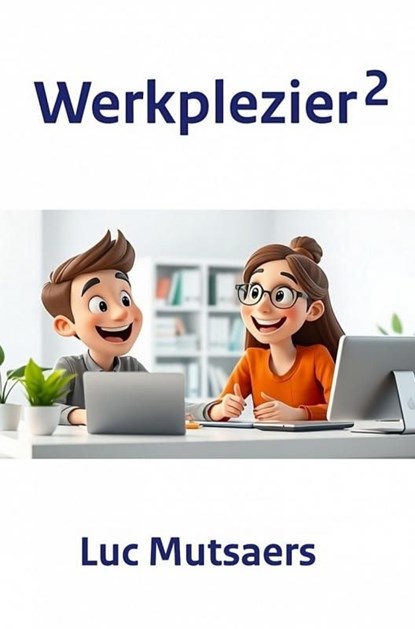 Werkplezier / 2, Luc Mutsaers - Ebook - 9789465129280