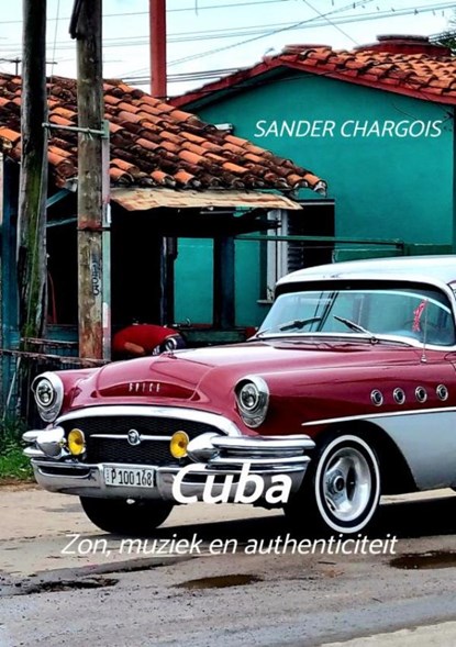 Op reis ... Cuba, Sander Chargois - Paperback - 9789465129488