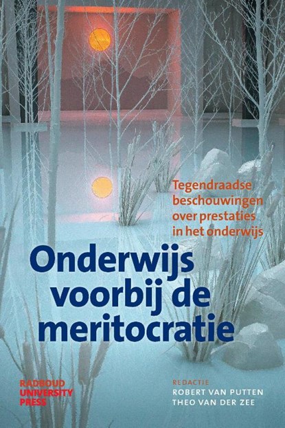 Onderwijs voorbij de meritocratie, Robert van Putten ; Theo van der Zee - Paperback - 9789465150581