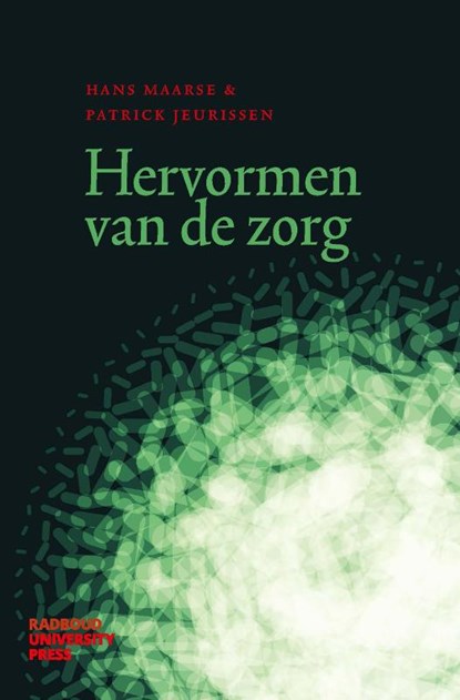 Hervormen van de zorg, Hans Maarse ; Patrick Jeurissen - Paperback - 9789465152271