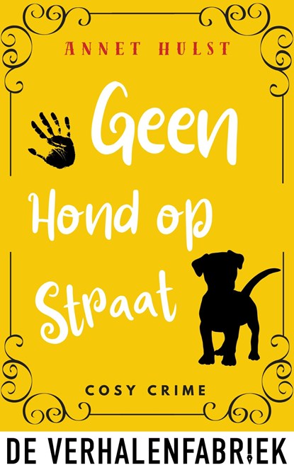 Geen hond op straat, Annet Hulst - Ebook - 9789465170121