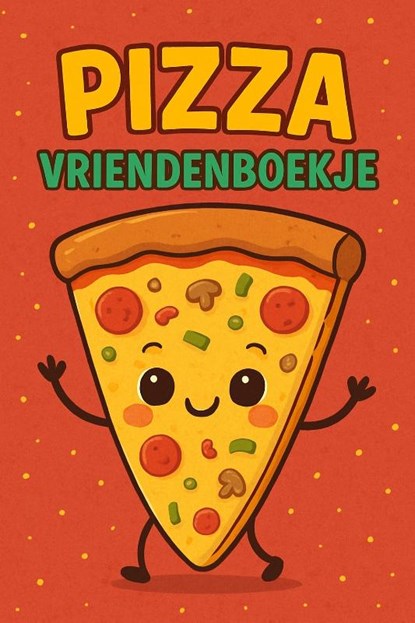Pizza Vriendenboekje, Andries B.V. - Paperback - 9789465191034