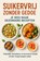 Suikervrij Zonder Gedoe: Je Weg Naar Gezondere Recepten, Andries B.V. - Paperback - 9789465191805