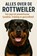 Alles over de Rottweiler, Andries B.V. - Paperback - 9789465192031
