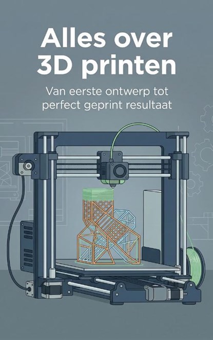 Alles over 3D printen, niet bekend - Paperback - 9789465196046