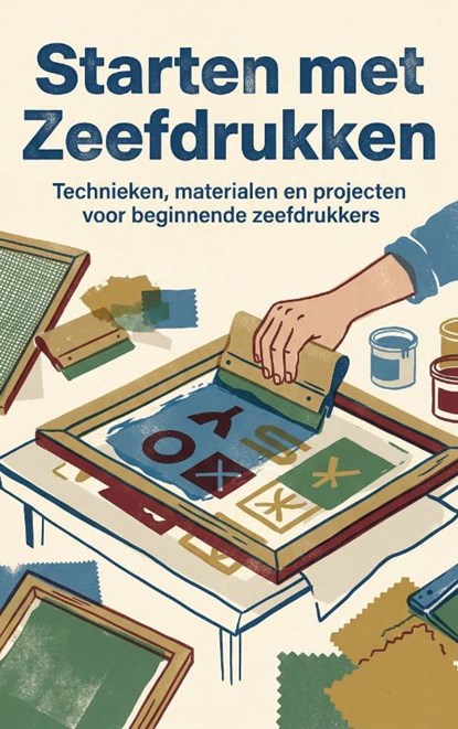 Starten met Zeefdrukken, niet bekend - Paperback - 9789465196237
