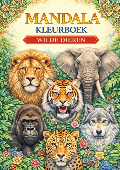 Mandala Kleurboek, Wilde dieren, H. Mourits - Paperback - 9789465200545