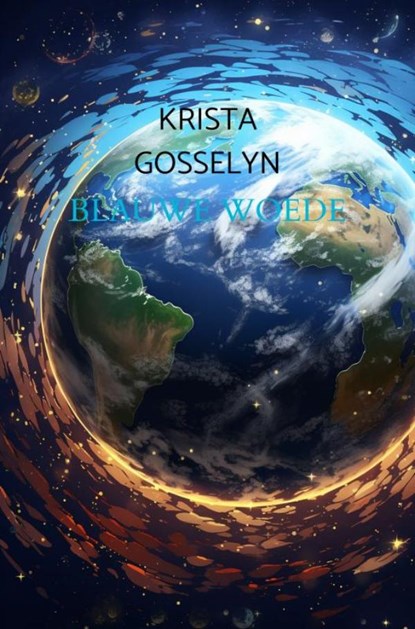 blauwe woede, Krista Gosselyn - Paperback - 9789465200613