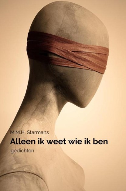 Alleen ik weet wie ik ben, M.M.H. Starmans - Paperback - 9789465201047