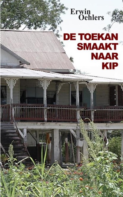 De toekan smaakt naar kip, Erwin Oehlers - Paperback - 9789465201115