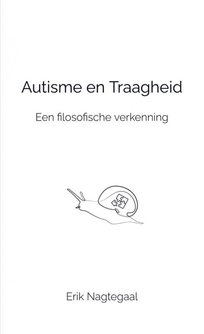 Autisme en Traagheid, Erik Nagtegaal - Paperback - 9789465201184