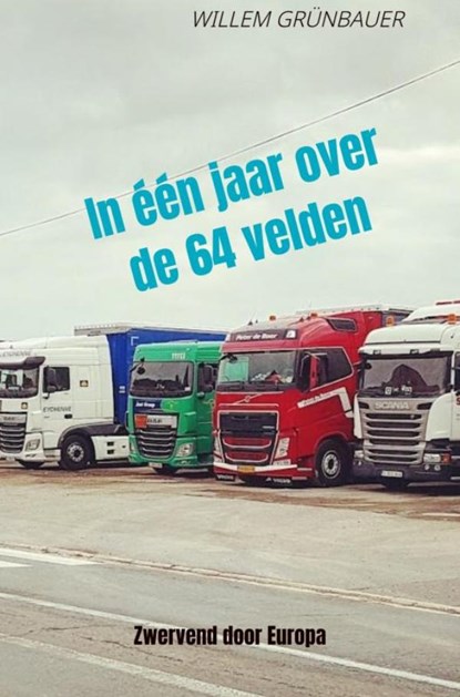 In één jaar over de 64 velden, Willem Grünbauer - Paperback - 9789465201238