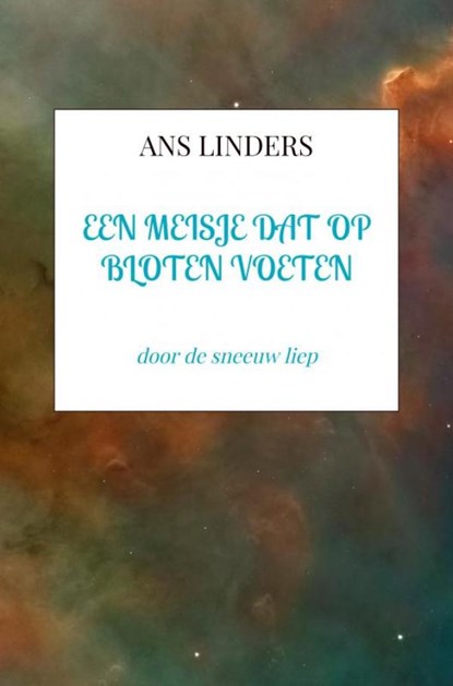 een meisje dat op bloten voeten, Ans Linders - Paperback - 9789465201863