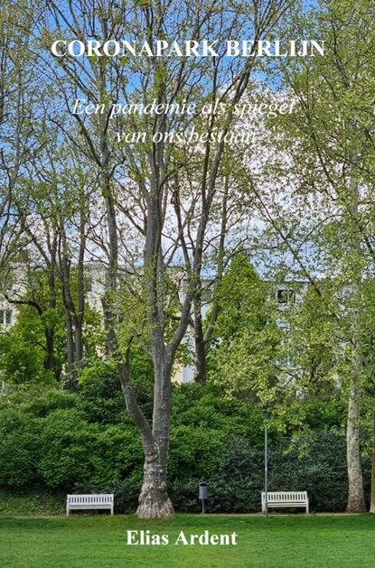 Coronapark Berlijn, Elias Ardent - Ebook - 9789465202051