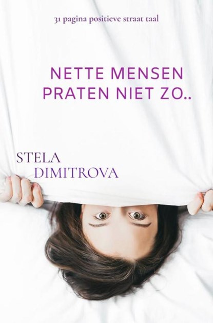 NETTE MENSEN PRATEN NIET ZO.., Stela Dimitrova - Paperback - 9789465203287