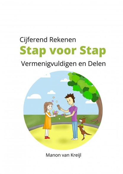 Cijferend Rekenen Stap voor Stap, Manon van Kreijl - Paperback - 9789465203737