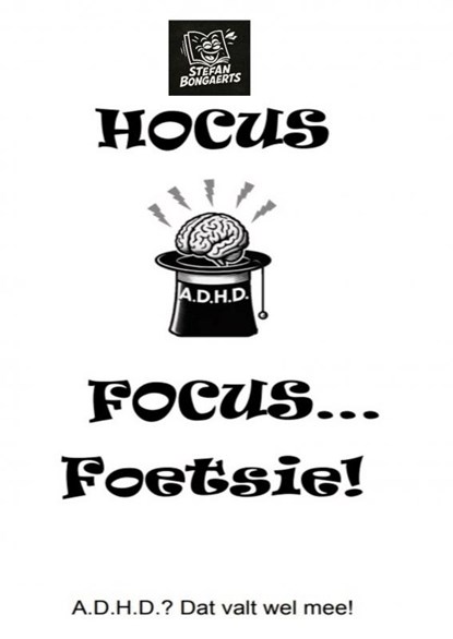 Hocus,Focus...Foetsie!, Stefan Bongaerts - Paperback - 9789465204864