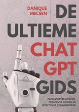 De ultieme ChatGPT-gids - Danique Melsen - 9789465204895