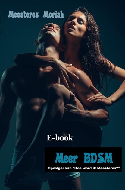 Meer BDSM, Meesteres Moriah - Ebook - 9789465205403