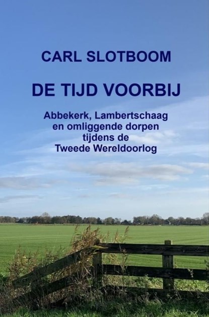 De tijd voorbij, Carl Slotboom - Ebook - 9789465205526