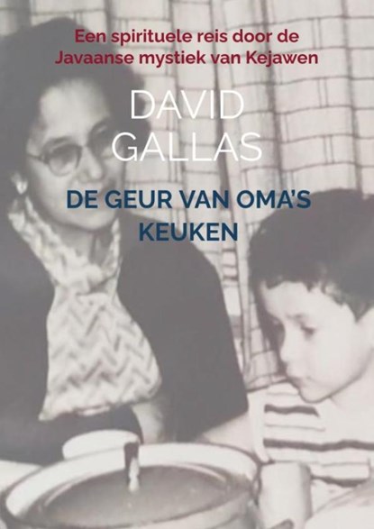 De Geur van Oma’s Keuken, David Gallas - Paperback - 9789465205571
