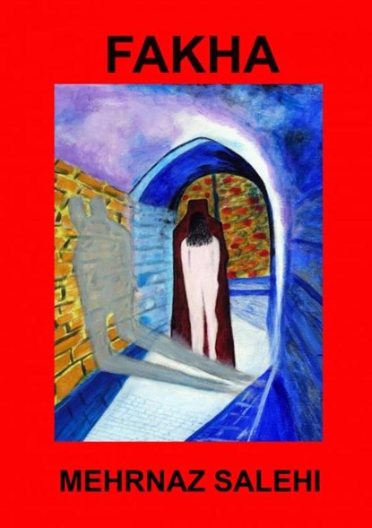 FAKHA, Mehrnaz Salehi - Paperback - 9789465206264